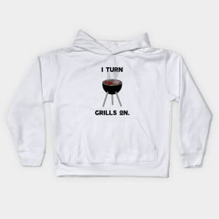 I Turn Grills On Kids Hoodie